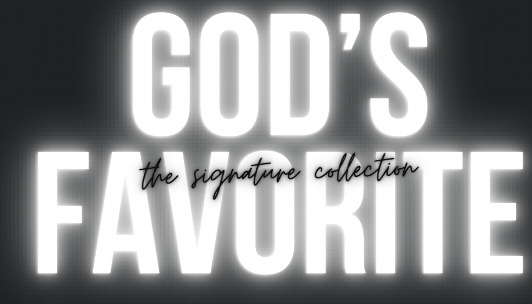 God's Favorite: The Signature Collection